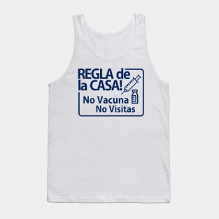 Spanish --House Rule No Vaccine No Visits Tank Top